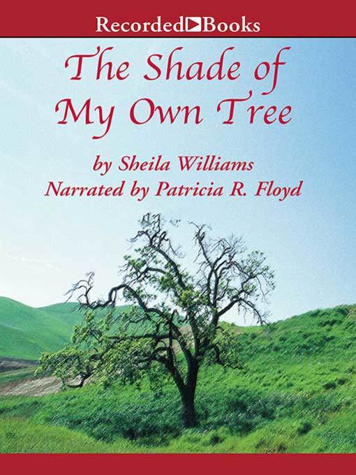 Title details for The Shade of My Own Tree by Sheila Williams - Available